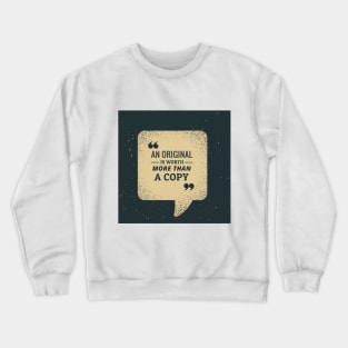 T-Shirt original quote Crewneck Sweatshirt